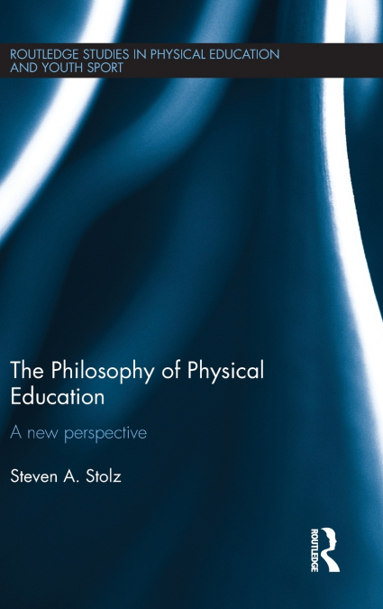 The Philosophy of Physical Education