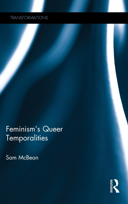 Feminism’s Queer Temporalities