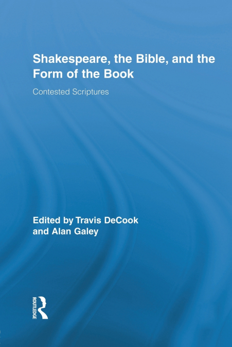 Shakespeare, the Bible, and the Form of the Book