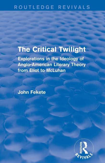The Critical Twilight (Routledge Revivals)