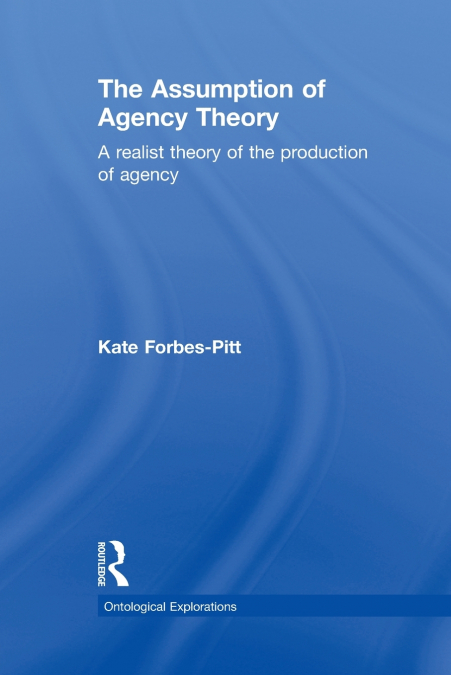 The Assumption of Agency Theory