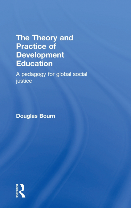 The Theory and Practice of Development Education