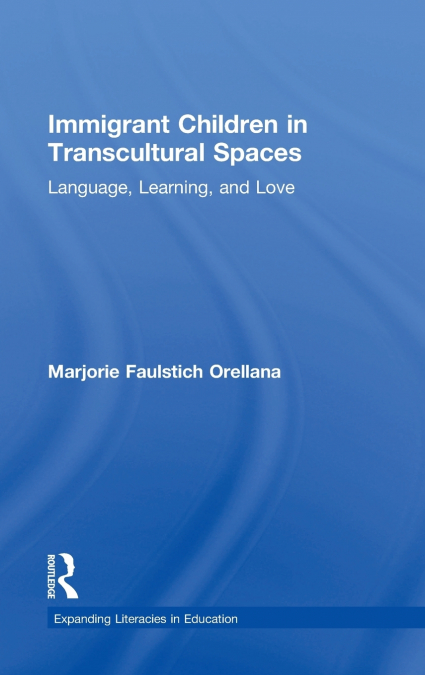 Immigrant Children in Transcultural Spaces