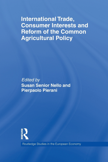 International Trade, Consumer Interests and Reform of the Common Agricultural Policy