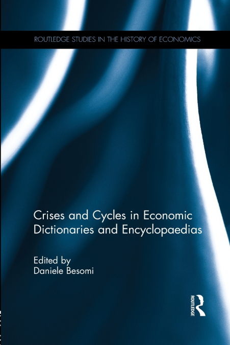 Crises and Cycles in Economic Dictionaries and Encyclopaedias