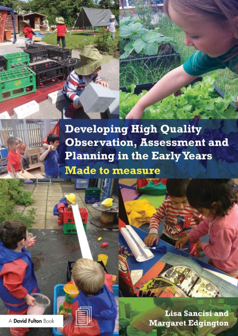 Developing High Quality Observation, Assessment and Planning in the Early Years