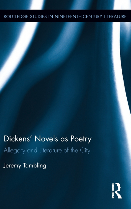 Dickens’ Novels as Poetry