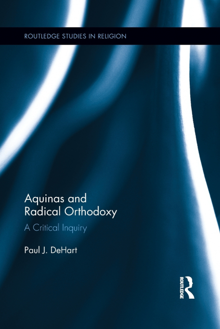 Aquinas and Radical Orthodoxy