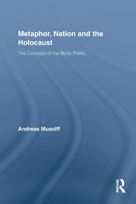 Metaphor, Nation and the Holocaust
