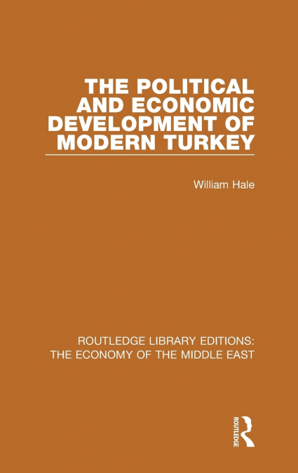The Political and Economic Development of Modern Turkey