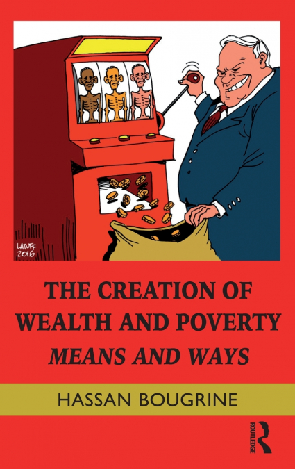 The Creation of Wealth and Poverty