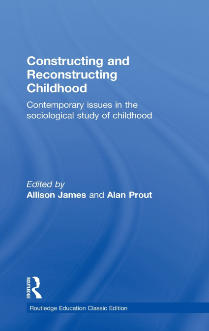 Constructing and Reconstructing Childhood