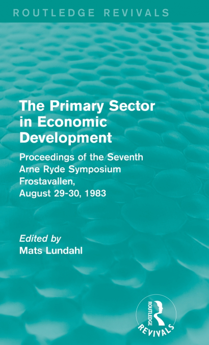 The Primary Sector in Economic Development (Routledge Revivals)