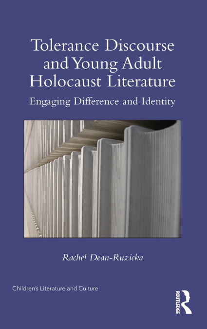 Tolerance Discourse and Young Adult Holocaust Literature