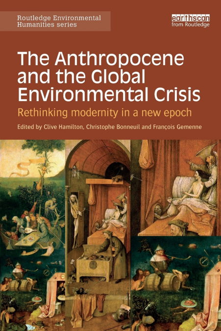 The Anthropocene and the Global Environmental Crisis