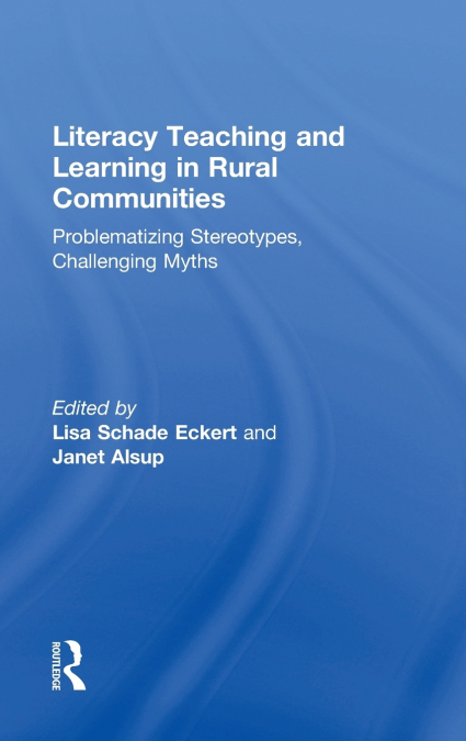 Literacy Teaching and Learning in Rural Communities