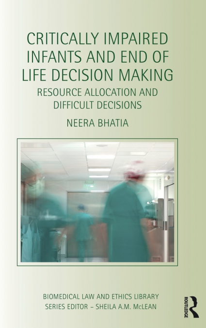 Critically Impaired Infants and End of Life Decision Making