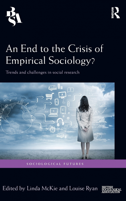 An End to the Crisis of Empirical Sociology?