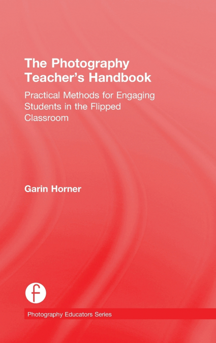The Photography Teacher’s Handbook