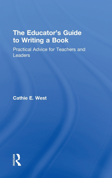 The Educator’s Guide to Writing a Book