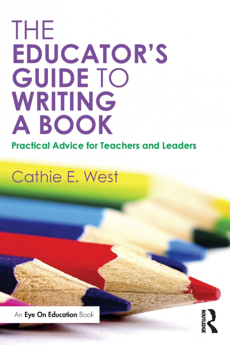 The Educator’s Guide to Writing a Book
