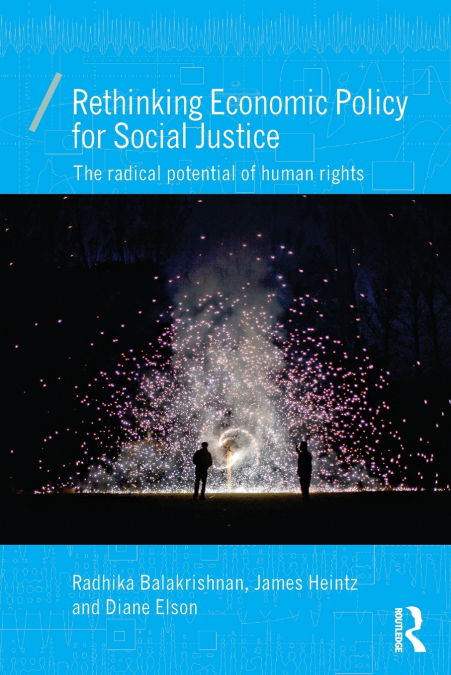 Rethinking Economic Policy for Social Justice