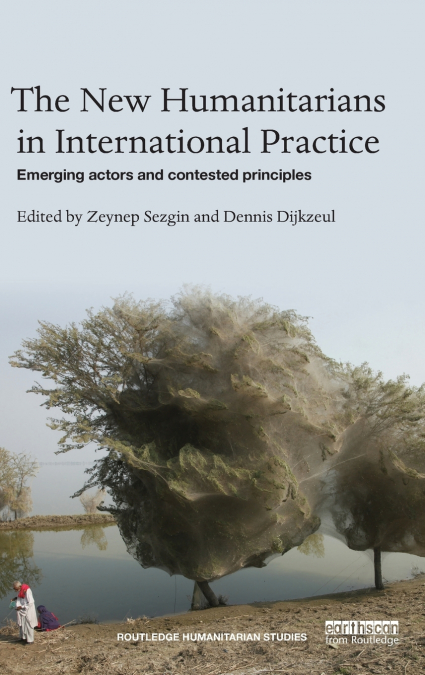The New Humanitarians in International Practice