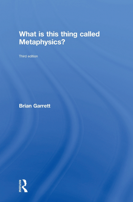 What is this thing called Metaphysics?