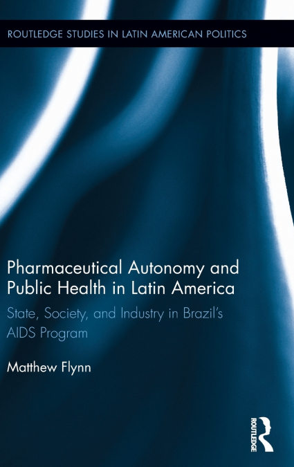 Pharmaceutical Autonomy and Public Health in Latin America