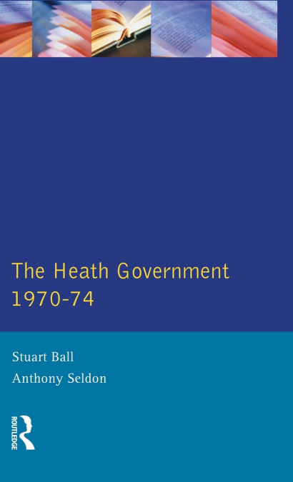 The Heath Government 1970-74