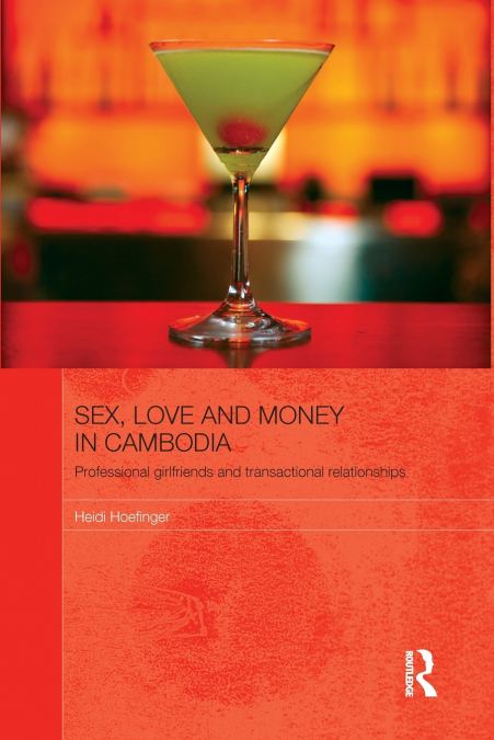 Sex, Love and Money in Cambodia