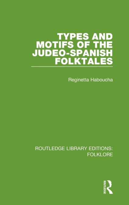 Types and Motifs of the Judeo-Spanish Folktales (RLE Folklore)