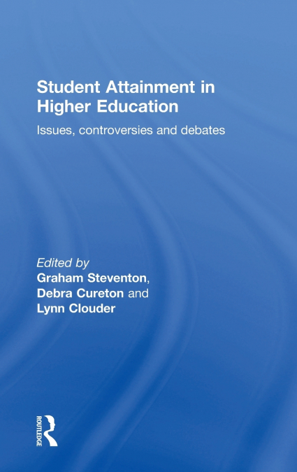 Student Attainment in Higher Education