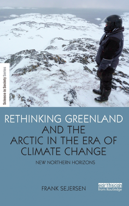 Rethinking Greenland and the Arctic in the Era of Climate Change