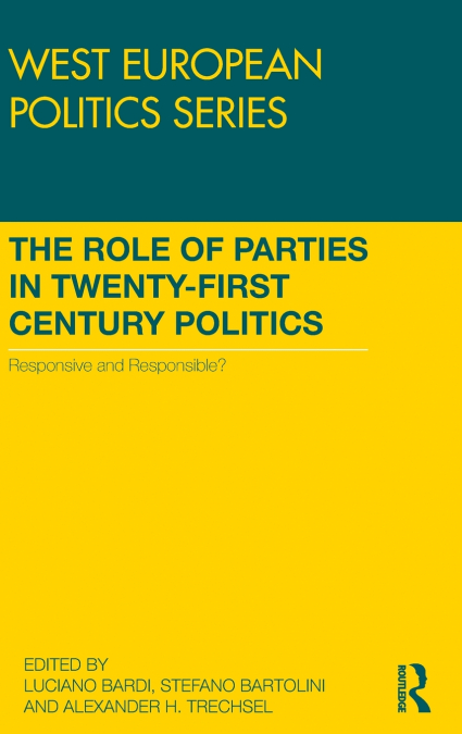 The Role of Parties in Twenty-First Century Politics
