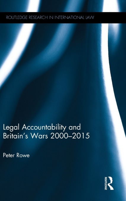 Legal Accountability and Britain’s Wars 2000-2015