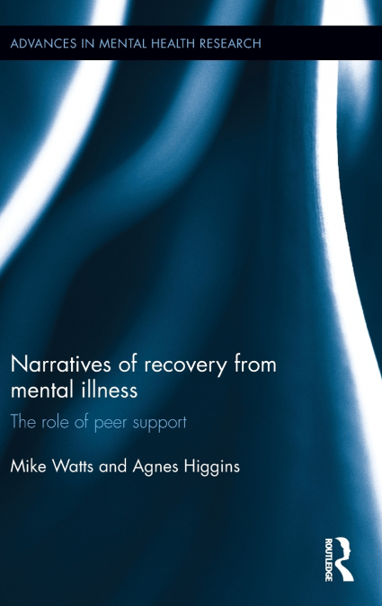 Narratives of Recovery from Mental Illness