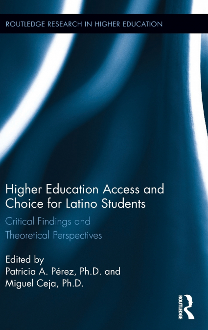 Higher Education Access and Choice for Latino Students