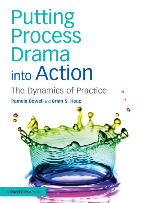Putting Process Drama into Action