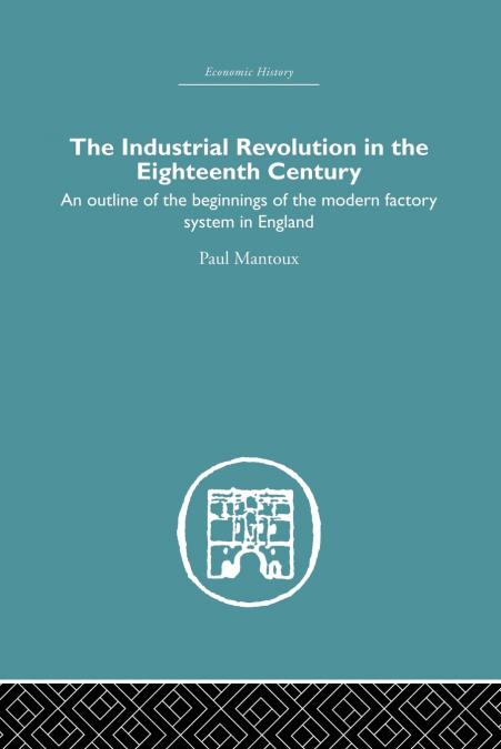 The Industrial Revolution in the Eighteenth Century
