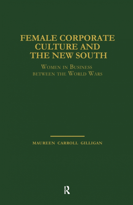 Female Corporate Culture and the New South
