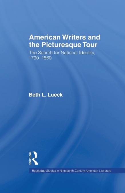 American Writers and the Picturesque Tour