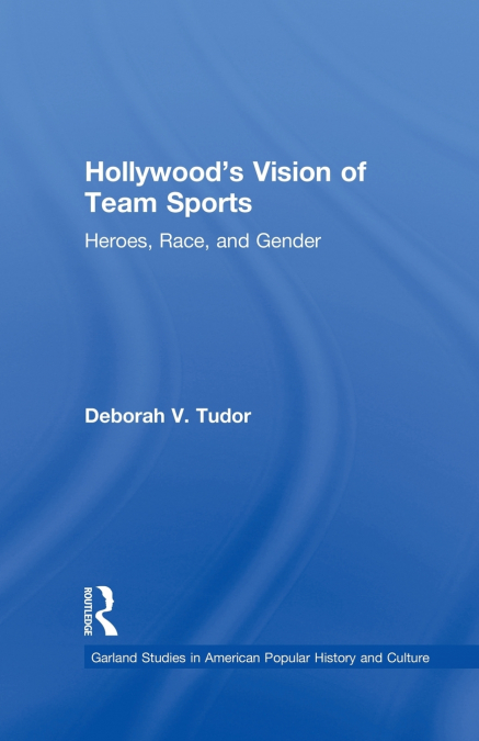 Hollywood’s Vision of Team Sports