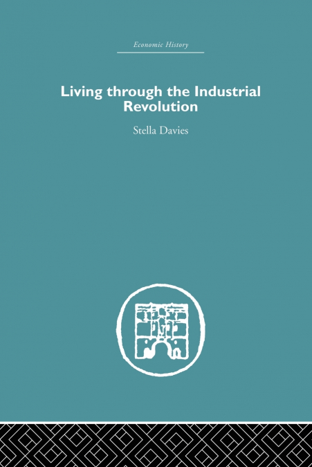 Living Through the Industrial Revolution