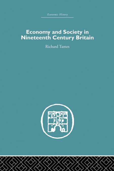 Economy and Society in 19th Century Britain