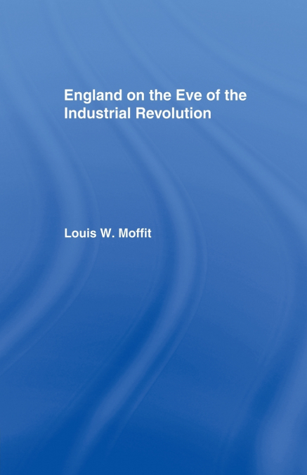 England on the Eve of Industrial Revolution
