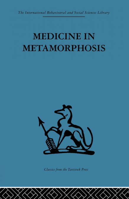 Medicine in Metamorphosis