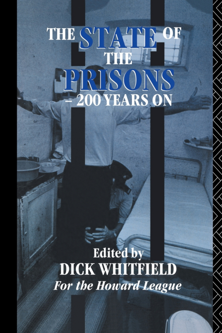 The State of the Prisons - 200 Years On