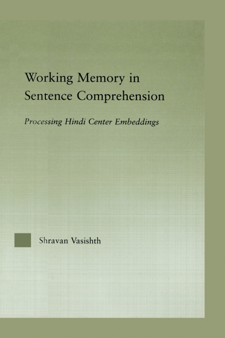 Working Memory in Sentence Comprehension