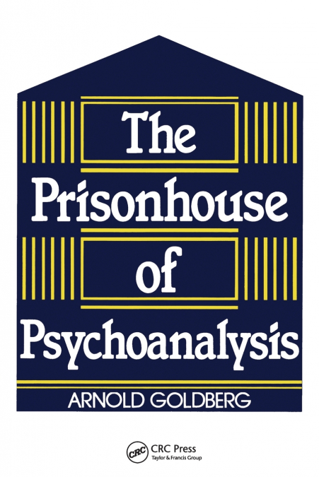 The Prisonhouse of Psychoanalysis